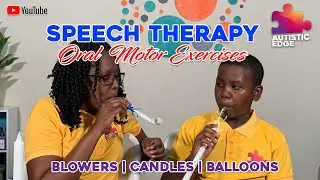 Oral Motor Exercises for Autistic Children: Blowing Blowers, Candles & Balloons | Terry-Ann Alleyne