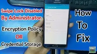 Swipe lock Disabled by Administrator encryption policy or credential storage - How Fix android 6.0.1