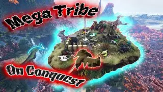 Starting On CONQUEST with a MEGA TRIBE + Early Game RAIDS and PVP I Ark Official Conquest
