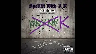 C Knocca - Spell It With A K (SOLS: Krazy Kay Diss)