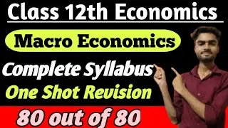 Class 12 Macroeconomics Complete One Shot | Macro Economics One Shot Revision | Class 12 Board Exam