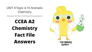 CCEA Chemistry Fact File Answers for Topic 4.10 Aromatic Chemistry