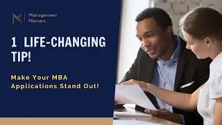 1 Life Changing Tip | How to write your essays to make your MBA Applications Stand Out!
