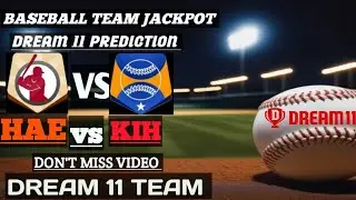 HAE VS KIH DREAM11 PREDICTION TODAY | BASEBALL HANWHA EAGLES VS KIWOON HEROS DREAM11 TEAM #kbo