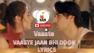 Vaaste Lyrics | Vaaste(2019) | Hindi Love song | Love | 20s | Top | Romantic | Hit | Popular | HD