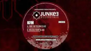 Find the Feeling - KFM (JNK06A) - Junkee Recordings (Dubstep)