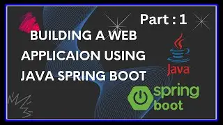 Mastering Java Spring Boot: Building a Web Applications