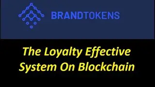 🔥Brand Tokens -The Loyalty Effective System On Blockchain!🔥