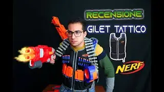 Recensione Gilet Tattico Nerf || Qua non si scherza!!!