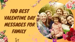 BEST VALENTINE DAY MESSAGES FOR FAMILY