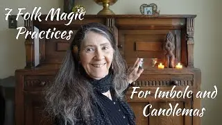 7 Folk Magic Practices for Imbolc and Candlemas