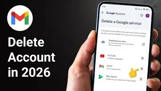 How To Delete Gmail Account 2026