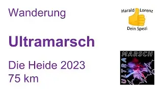 Ultramarsch - Die Heide 2023 - 75 km