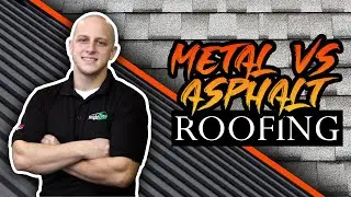 Metal Roofing or Asphalt Shingle Roofing?