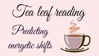 Tea leaf reading: Predicting energetic shifts for the collective