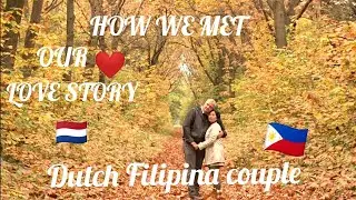 HOW WE MET OUR TOUCHING & DIFFICULT  LOVE STORY DUTCH-FILIPINA COUPLE #LDRrelationship #Rubbydon #4k