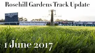 ATC TV: Rosehill Gardens Track Update - 1 June 2017