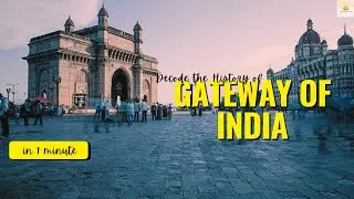 Gateway of India: The Monument That Witnessed History