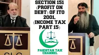 SECTION 151 (PROFIT ON DEBT) OF ITO 2001, (INCOME TAX PART 15)
