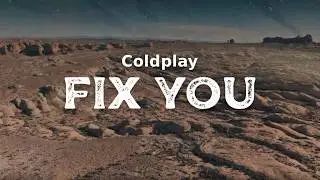 Coldplay - Fix You (lyrics)