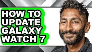 How to Update Galaxy Watch 7 (only Way)