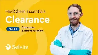 MedChem Essentials: Clearance Part 2 - Concepts and Interpretation
