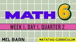 MATH 6, WEEK 1, DAY 1 RATIO, QUARTER 2, MATATAG
