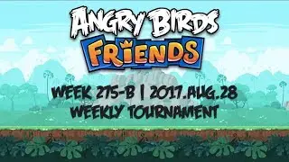 Angry Birds Friends Week 275-B 