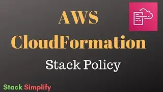 AWS CloudFormation Simplified - StackPolicy Update Replace