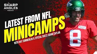 NFL Minicamp News | NFL Holdouts | Ray Summerlin & NFL Insider Adam Caplan | Sharp Angles Podcast