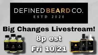 Defined Beard Co - BIG Changes Livestream!
