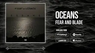 Fear and Blade - Oceans