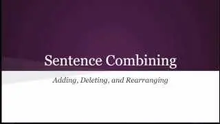 Sentence Combining 2