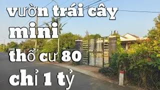 1tỷ có ngay mãnh vườn trái cây mini thổ cư 80, khu này xanh mát mặt tiền nhựa :0777444662