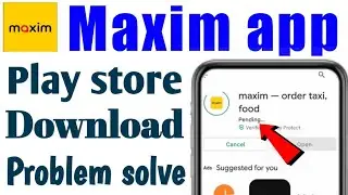 Maxim app not download in play store kaise kare | how to maxim install problem solved