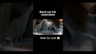This Car Was 100% Burned 😱 #BurnCarRestoration#CarRestoration#SatisfyingRestoration#CarRebuild#short