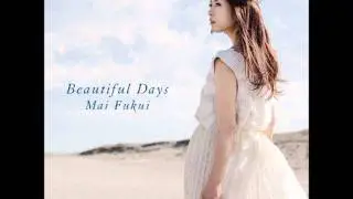 Mai Fukui ~ Beautiful Days ~