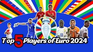 Top 5 Players of Euro 2024🔥🔥