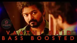 Vaathi Raid Song - BASS BOOSTED | Master Songs | Thalapathy Vijay | Anirudh |NS EQUALIZER 🎧🎵