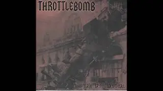Throttlebomb - Death Train to Rock n Roll (2013) Bonus Tracks