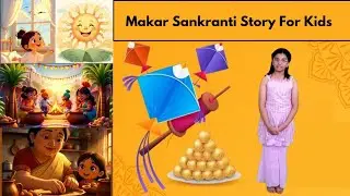 Makar Sankranti Explained for Kids | Sankranti Festival Story with Cartoons