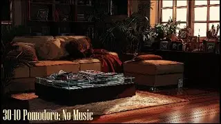 30/10 Silent Pomodoro Timer — No Music, No Talking | Deep Focus Study Session