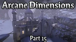 Arcane Dimensions [Hard] - Part 15