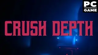 CRUSH DEPTH &ndash; PC Gameplay