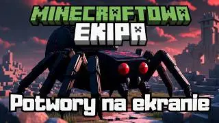 Minecraftowa Ekipa - Potwory na ekranie (Piosenka Minecraft)