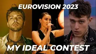 Eurovision 2023 | My Ideal Contest