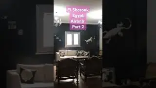 🏡Sha Review: Airbnb El Shorouk الشروق Cairo Egypt Part 2