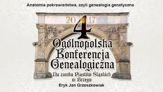 Anatomia pokrewieństwa, czyli genealogia genetyczna - Brzeg 2017