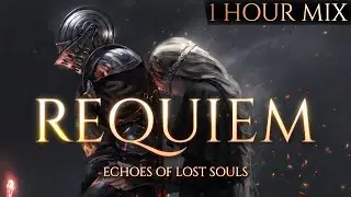 REQUIEM | Echoes Of Lost Souls - 1 HOUR of Epic Sad Tragic Dramatic Dark Emotional Music