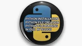 Python Installation in telugu | How to create a file and run that file in python in telugu.
